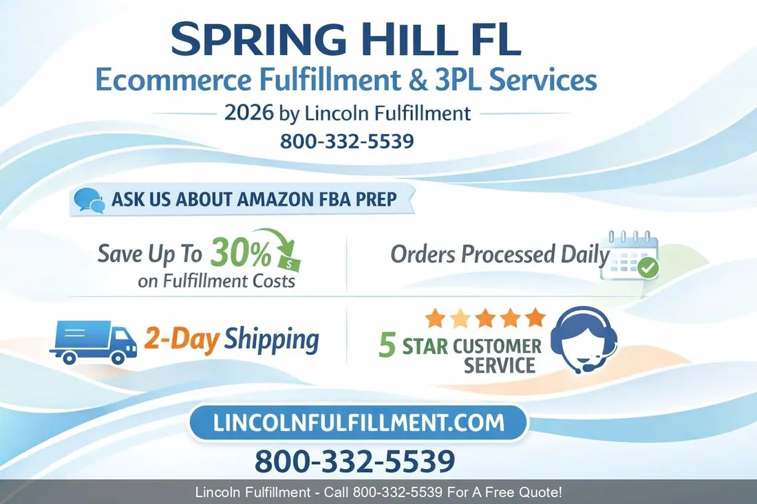 SPRING-HILL-FL-Ecommerce-Fulfillment-3PL-Services-2026-by-Lincoln-Fulfillment-800-332-5539